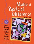 Make a World of Difference 50 Asset Building Activities to Help Teens Explore Diversity