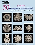 50 Fabulous Pineapple Motifs to Crochet Leisure Arts 4864