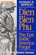 Dien Bien Phu The Epic Battle America Forgot