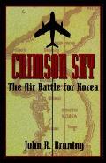 Crimson Sky The Air Battle for Korea