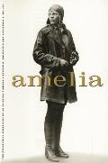 Amelia a Life of the Aviation Legend