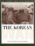 Korean War The Story & Photographs