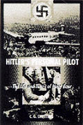 Hitlers Personal Pilot The Li Hans Baur