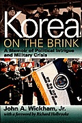 Korea On The Brink A Memoir Of Politic