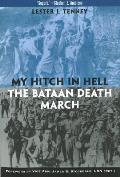 My Hitch in Hell The Bataan Death March
