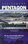 Assignment Pentagon How to Excel in a Bureaucracy 3D Edition Revised
