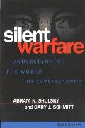 Silent Warfare Understanding the World of Intelligence