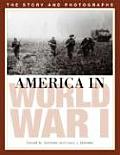 America in World War I: The Story and Photographs