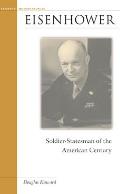 Eisenhower: Soldier-Statesman of the American Century