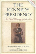 Kennedy Presidency An Oral History Of Th