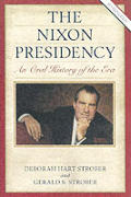Nixon Presidency An Oral History Of The Era