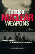 Tactical Nuclear Weapons Emergent Threat in an Evolving Security Environment