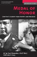 Medal of Honor: One Man's Journey from Poverty and Prejudice