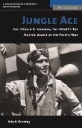 Jungle Ace: Col. Gerald R. Johnson, the USAAF's Top Fighter Leader of the Pacific War