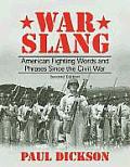 War Slang American Fighting Words & Phrases Since the Civil War Second Edition