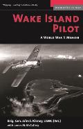 Wake Island Pilot: A World War II Memoir