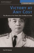 Victory at Any Cost The Genius of Viet Nams Gen Vo Nguyen Giap
