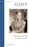 Scott General Of The Early American Re