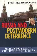 Russian and Postmodern Deterrence: Military Power and Its Challenges for Security
