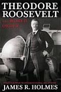 Theodore Roosevelt & World Order Police Power in International Relations