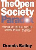 Open Society Paradox Why the 21st Century Calls for More Openness Not Less