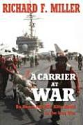 Carrier at War On Board the USS Kitty Hawk in the Iraq War