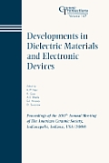 Developments in Dielectric Materials and Electronic Devices: Proceedings of the 106th Annual Meeting of the American Ceramic Society, Indianapolis, In
