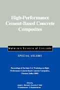 High-Performance Cement-Based Concrete Composites, Special Volume: Proceedings of the Indo-U.S. Workshop on High-Performance Cement-Based Concrete Com