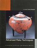 Advanced Raku Techniques: A Collection of Materials from the American Ceramic Society
