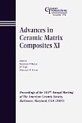 Advances in Ceramic Matrix Composites XI: Proceedings of the 107th Annual Meeting of the American Ceramic Society, Baltimore, Maryland, USA 2005