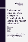 Environmental Issues and Waste Management Technologies in the Ceramic and Nuclear Industries XI: Proceedings of the 107th Annual Meeting of the Americ