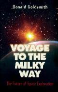 Voyage To The Milky Way The Future Of Sp