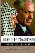 Fifty Years War Israel & The Arabs