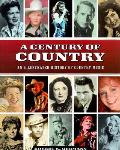 Century Of Country an Illustrated History of Country Music