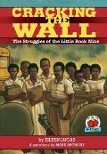 Cracking the Wall: The Struggles of the Little Rock Nine