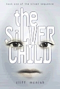 Silver Child Book One Of The Silver Se