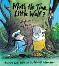 Whats the Time Little Wolf A Little Wolf & Smellybreff Adventure