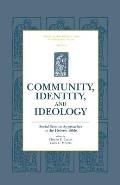 Community, Identity, and Ideology: Social Science Approaches to the Hebrew Bible