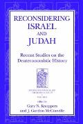 Reconsidering Israel and Judah: Recent Studies on the Deuteronomistic History