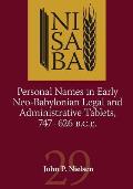 Personal Names in Early Neo-Babylonian Legal and Administrative Tablets, 747-626 B.C.E.