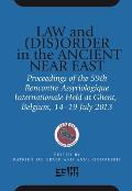 Law and (Dis)Order in the Ancient Near East: Proceedings of the 59th Rencontre Assyriologique Internationale Held at Ghent, Belgium, 15-19 July 2013