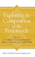 Exploring the Composition of the Pentateuch