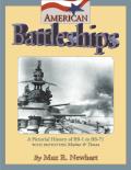 American Battleships A Pictorial History of BB 1 to BB 71
