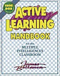 Active Learning Handbook for the Multiple Intelligences Classroom