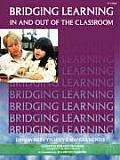 Bridging Learning in & Out of the Classroom