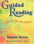 Guided Reading: A How-to for All Grades