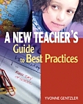 A New Teacher′s Guide to Best Practices