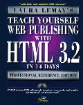 Teach Yourself Web Publishing with HTML 3.2 in 14 Days Professional Reference Edition