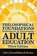 Philosophical Foundations of Adult Education 3rd Edition