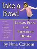 Take a Bow Lesson Plans for Preschool Drama